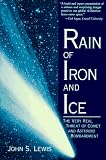 Rain of Iron and Ice: The Very Real Threat of Comet and Asteroid Bombardment (Helix Books)