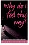 Why Do I Feel This Way?: What Every Woman Needs to Know About Depression