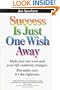 Success Is Just One Wish Away