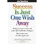 Success Is Just One Wish Away