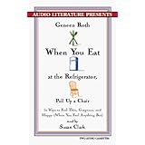 when you eat at the refrigerator pull up a chair fifty ways to feel thin gorgeous and happy when you feel