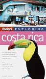 Fodor's Exploring Costa Rica, 2nd Edition (Exploring Guides)