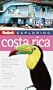 Fodor's Exploring Costa Rica, 2nd Edition (Exploring Guides)