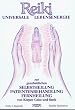 Reiki. Universale Lebensenergie: Zur ganzheitlichen Selbstheilung, Patientenbehandlung, Fernheilung von K�rper, Geist und Seele