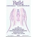 Reiki. Universale Lebensenergie: Zur ganzheitlichen Selbstheilung, Patientenbehandlung, Fernheilung von K�rper, Geist und Seele