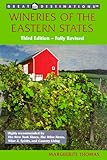 Great Destinations the Wineries of the Eastern States (3rd Edition) (Wineries of the Eastern States)