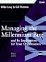Managing the Millennium Bug and Its Implications for Your Organisation: And Its Implications for Your Organisation