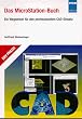 Das MicroStation-Buch: Ein Wegweiser f�r den professionellen CAD-Einsatz