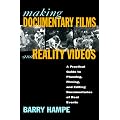 Making Documentary Films: A Practical Guide to Planning, Filming, and Editing Documentaries of Real Events / Barry Hampe.