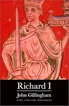 Richard I (Yale English Monarchs Series)