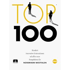 Top 100, Hundert innovative Unternehmen schaffen neue Perspektiven f�r Nordrhein-Westfalen