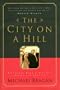 The City on a Hill: Fulfilling Ronald Reagan's Vision for America
