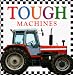 Tough Machines Board Book