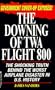 The Downing Of TWA Flight 800