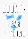 Fear Nothing (Dean Koontz)