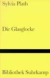 Die Glasglocke (Bibliothek Suhrkamp)