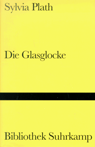 Die Glasglocke (Bibliothek Suhrkamp)