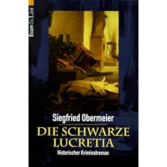 Die schwarze Lucretia. Historischer Kriminalroman.