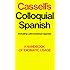 Cassell's Colloquial Spanish: A Handbook of Idiomatic Usage (Including Latin-American Spanish)
