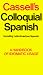 Book Cassell's Colloquial Spanish: A Handbook of Idiomatic Usage