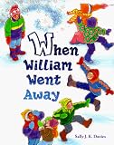 When William Went Away (Picture Books)