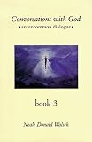 Conversations With God : An Uncommon Dialogue (Book 2)