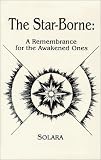 The Star-Borne: A Rememberance for the Awakened Ones
