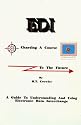 EDI; Charting a Course to the Future: A Guide to Understanding and Using Electronic Data Interchange