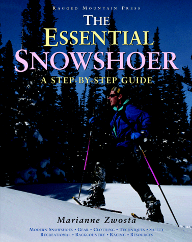 The Essential Snowshoer: A Step-by-Step Guide