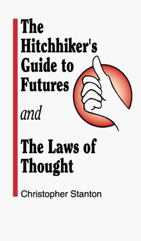 The Hitchhiker's Guide To Futures and The Laws Of Thought