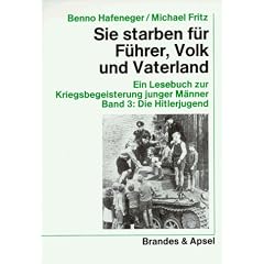 Sie starben f�r F�hrer, Volk und Vaterland. Die Hitlerjugend. Ein Lesebuch zur Kriegsbegeisterung junger M�nner, 3