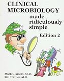 Clinical Microbiology Made Ridiculously Simple (MedMaster Series)