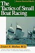 The Tactics of Small Boat Racing