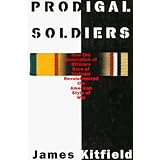 Prodigal Soldiers: How the Generation of Officers Born of Vietnam Revolutionized the American Style of War (An Ausa Institute of Land Warfare Book)
