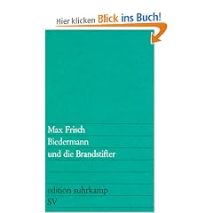 Biedermann und die Brandstifter: Ein Lehrst�ck ohne Lehre. Mit einem Nachspiel (edition suhrkamp)