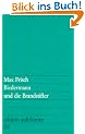 Biedermann und die Brandstifter: Ein Lehrst�ck ohne Lehre. Mit einem Nachspiel (edition suhrkamp)