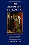 The Arnolfini Betrothal: Medieval Marriage and the Enigma of Van Eyck's Double Portrait