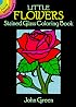 Little Flowers Stained Glass Coloring Book (Dover Little Activity Books)