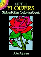 Little Flowers Stained Glass Coloring Book (Dover Little Activity Books)