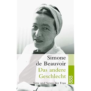 Das andere Geschlecht: Sitte und Sexus der Frau (rororo)