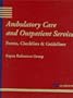 Ambulatory Care and Outpatient Services: Forms, Checklists, & Guidelines