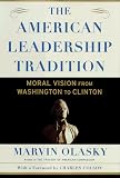 Buy : The American Leadership Tradition: Moral Vision from Washington to Clinton
