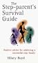 The Step-Parent's Survival Guide: Positive Advice for Achieving a Successful Step-Family