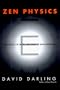 Zen Physics: The Science of Death, the Logic of Reincarnation