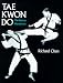 Tae Kwon Do: The Korean Martial Art