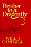 Brother to a Dragonfly Will D. Campbell