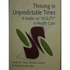 Thriving in Unpredictable Times: A Reader on Agility in Healthcare