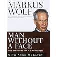 Man Without a Face:: The Autobiography of Communism's Greatest Spymaster