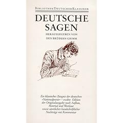 Deutsche Sagen: Herausgegeben von den Br�dern Grimm