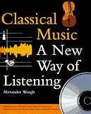 Classical Music: A New Way of Listening